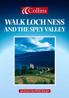Walk Loch Ness & The Spey Valley