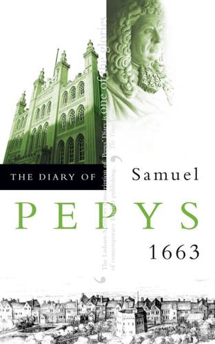 The Diary of Samuel Pepys Vol. 4 1663