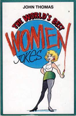 The World's Best Women Jokes