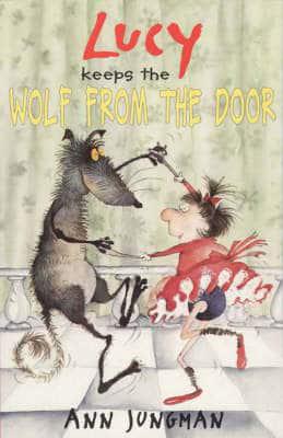 Lucy Keeps the Wolf from the Door
