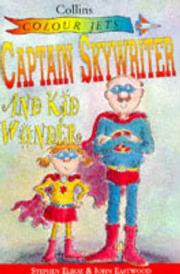 Captain Skywriter and Kid Wonder