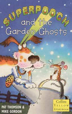 Superpooch and the Garden Ghosts