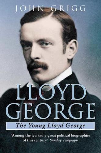 Lloyd George. 1 Young Lloyd George