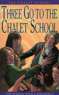 Three Go to the Chalet School
