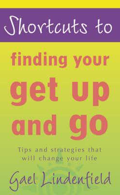 Shortcuts to Finding Your Get Up and Go