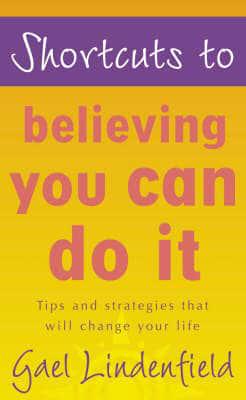 Shortcuts to Believing You Can Do It