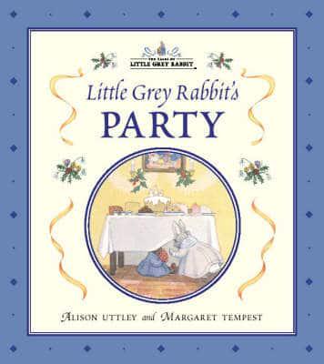 Little Grey Rabbit's Party