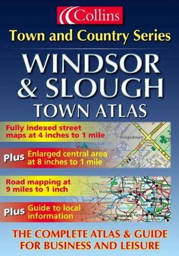 Windsor and Slough Town and Country Atlas
