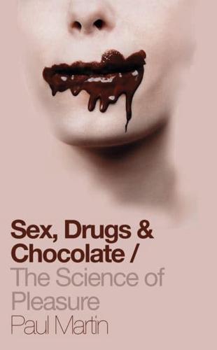 Sex, Drugs & Chocolate