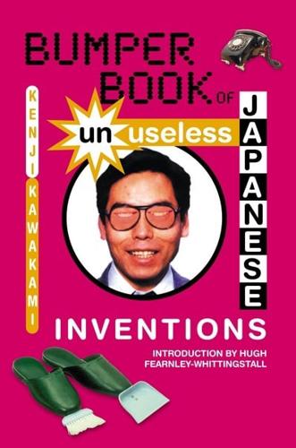 Bumper Book of Unuseless Japanese Inventions
