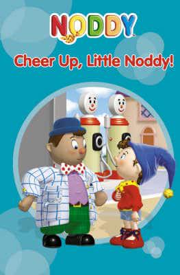 Cheer Up, Little Noddy!