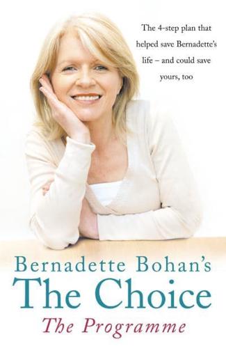 Bernadette Bohan's The Choice - The Programme