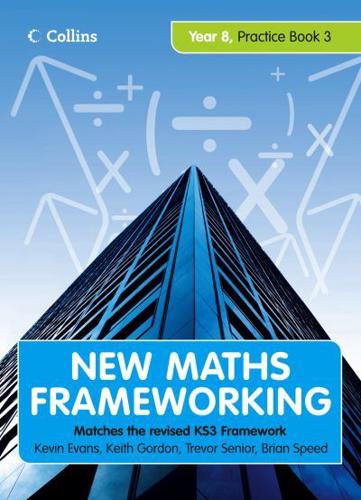 New Maths Frameworking Year 8 Practice Book 3
