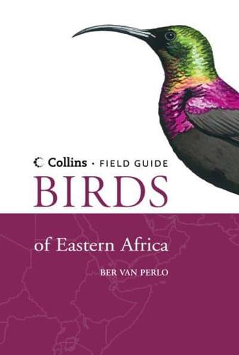 A Field Guide to the Birds of Eastern Africa