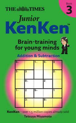 The Times Junior KenKen Book 3
