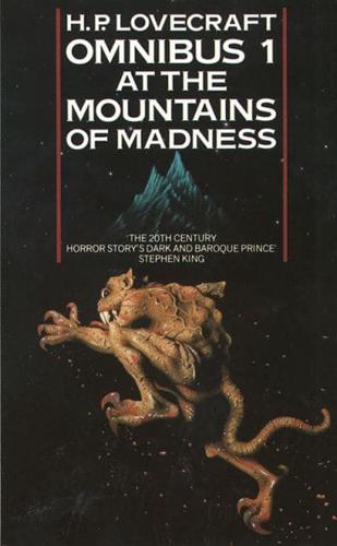 At the Mountains of Madness, and Other Novels of Terror