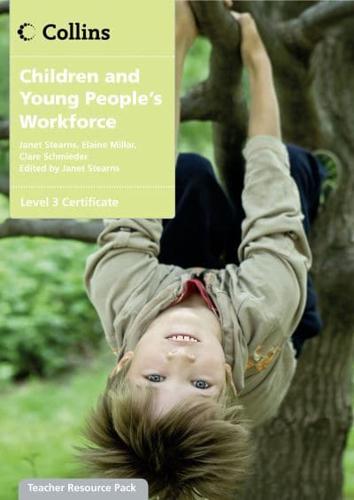 Children and Young People's Workforce. Level 3 Diploma Assessor Pack