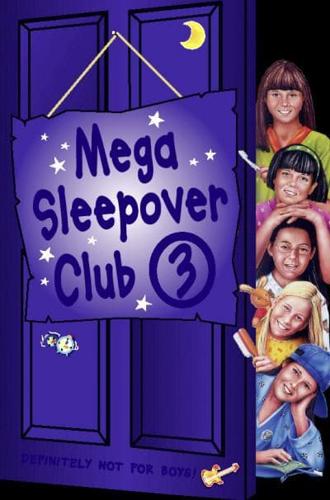 Mega Sleepover Club 3