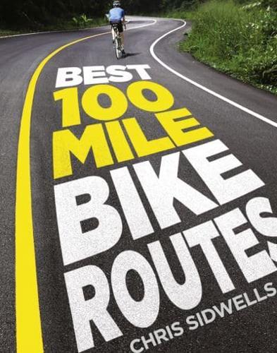Best 100 Mile Bike Routes
