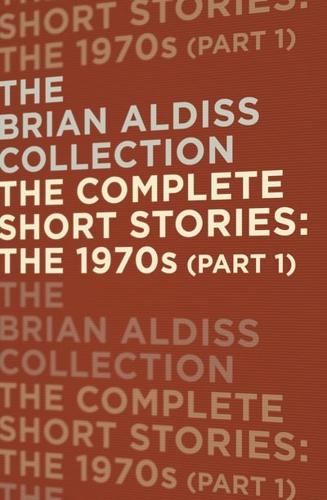 The Complete Short Stories. Part One The 1970S
