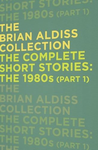 The Complete Short Stories. Part One The 1980S