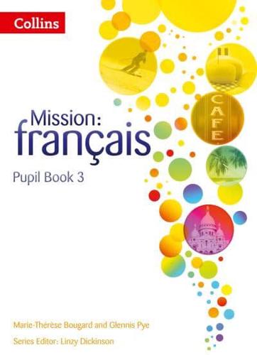 Mission - Français. Pupil Book 3