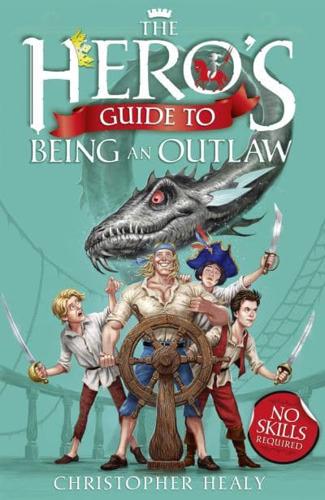 The Hero's Guide to Being an Outlaw