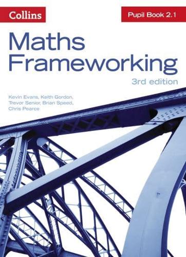 Maths Frameworking. Pupil Book 2.1