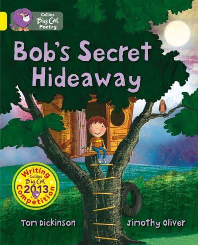 Bob's Secret Hideaway