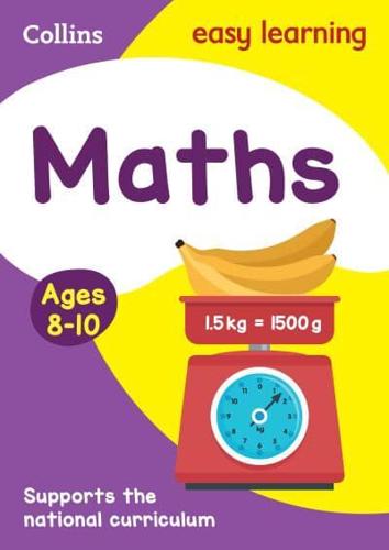 Collins Easy Learning Maths. Ages 8-10