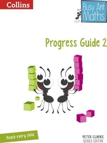 Busy Ant Maths. Progress Guide 2