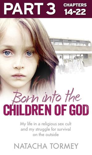 Born Into the Children of God: Part 3 of 3