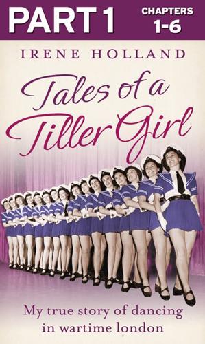 Tales of a Tiller Girl. Part 1