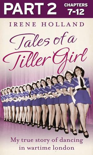 Tales of a Tiller Girl. Part 2