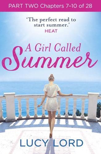 A Girl Called Summer: Part Two, Chapters 7-10 of 28