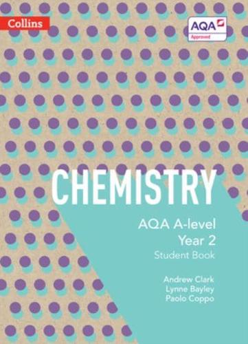 Chemistry. AQA A-Level Year 2 Student Book