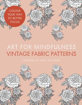 Art for Mindfulness. Vintage Fabric Patterns