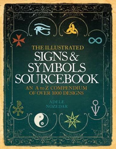 The Illustrated Signs and Symbols Sourcebook