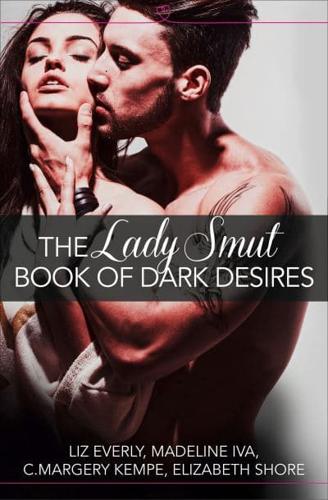 The Lady Smut Book of Dark Desires, Anthology
