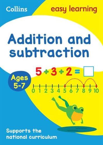 Addition and Subtraction. Ages 5-7