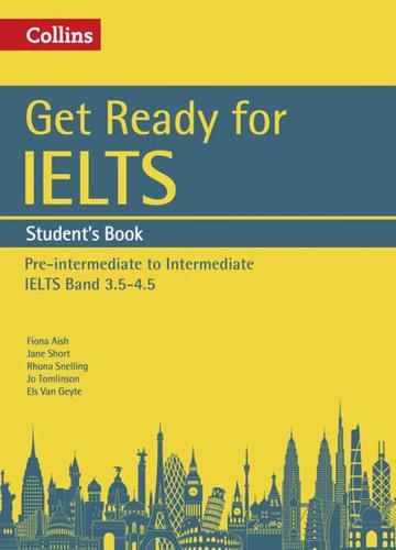Get Ready for IELTS. IELTS 4+ (A2+) Student's Book