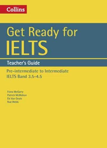 Get Ready for IELTS. IELTS 4+ (A2+) Teacher's Guide