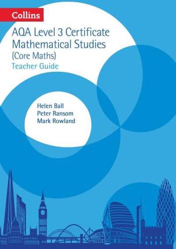 Collins AQA Core Maths. Level 3 Mathematical Studies Teacher Guide