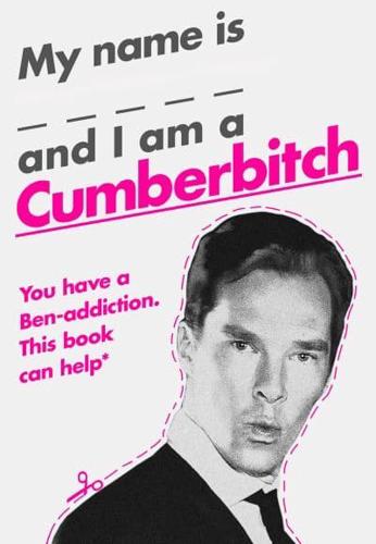 My Name Is and I Am a Cumberbitch