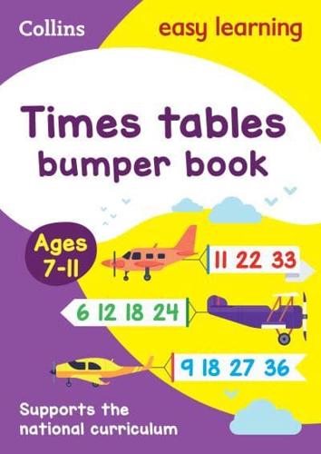 Times Tables. Age 7-11 Bumper Book