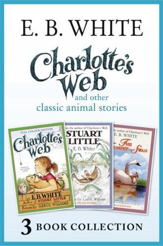 Charlotte's Web and Other Classic Animal Stories