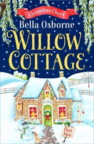 Willow Cottage. Part Two Christmas Cheer