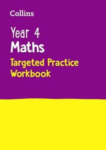 Year 4 Maths. Targeted Practice Workbook
