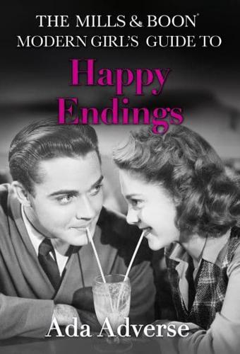 The Mills & Boon Modern Girl's Guide to Happy Endings