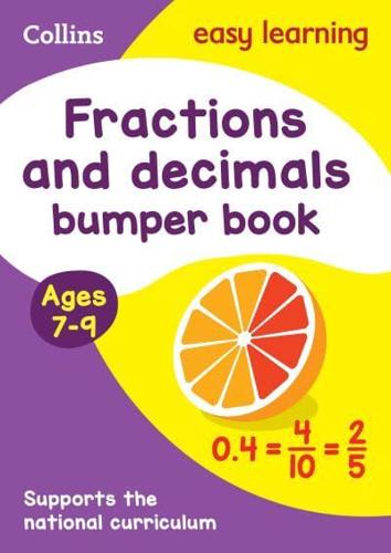 Fractions and Decimals Bumper Book. Ages 7-9